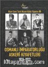 Osmanlı İmparatorluğu Askerî Kıyafetleri 1826-1922