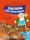 Tiyatroda Eşek Kovalamaca / 1. Sınıflar İçin Değerler Eğitimi Seti 17