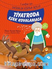 Tiyatroda Eşek Kovalamaca / 1. Sınıflar İçin Değerler Eğitimi Seti 17