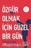 Özgür Olmak İçin Güzel Bir Gün