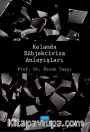 Kelamda Sübjektivizm Anlayışları