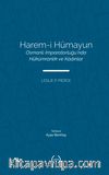 Harem-i Hümayun & Osmanlı İmparatorluğu'nda Hükümranlık ve Kadınlar