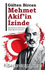 Mehmet Akif’in İzinde