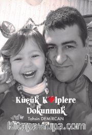 Küçük Kalplere Dokunmak