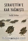 Şerafettin’e Kar Yağmıştı