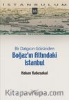 Bir Dalgıcın Gözünden Boğaz’ın Altındaki İstanbul                                         