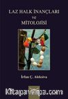 Laz Halk İnançları ve Mitolojisi