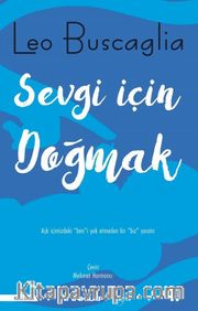 Sevgi İçin Doğmak