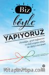 Biz Böyle Yapıyoruz