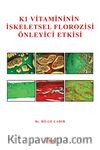 K1 Vitamininin İskeletsel Florozisi Önleyici Etkisi