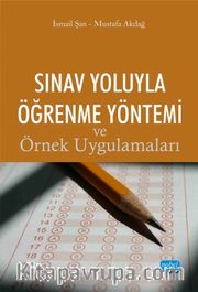 Sınav Yoluyla Öğrenme Yöntemi ve Örnek Uygulamaları