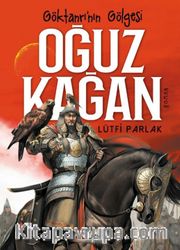 Göktanrı’nın Gölgesi Oğuz Kağan