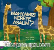 Mahyamızı Nereye Asalım ?