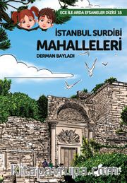 Ece İle Ada Efsaneler Dizisi 15 / İstanbul Surdibi Mahalleleri 