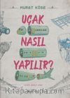 Uçak Nasıl Yapılır?