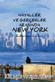 Hayaller ve Gerçekler Arasında New York