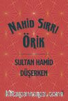 Sultan Hamid Düşerken (Ciltli)