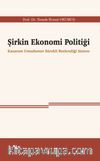 Şirkin Ekonomi Politiği & Kazanım Umudunun Sürekli Beslendiği Sistem