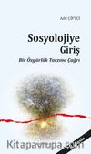 Sosyolojiye Giriş & Bir Özgürlük Tarzına Çağrı