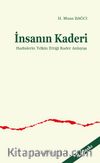 İnsanın Kaderi & Hadislerin Telkin Ettiği Kader Anlayışı