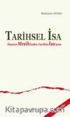 Tarihsel İsa İmanın Mesih'inden Tarihin İsa'sına