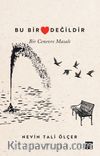 Bu Bir Kalp Değildir & Bir Cenevre Masalı