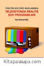 Tüketim Kültürü Bağlamında Televizyonda Realite Şov Programları