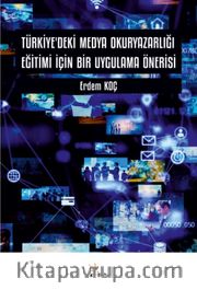 Türkiye’deki Medya Okuryazarlığı Eğitimi İçin Bir Uygulama Önerisi