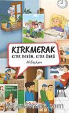 Kırkmerak Kırk Deyim, Kırk Öykü 