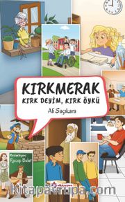 Kırkmerak Kırk Deyim, Kırk Öykü 