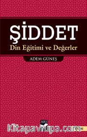 Şiddet <br /> Din Eğitimi ve Değerler