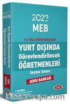 2022 MEB Yurt Dışında Görevlendirilecek Öğretmenleri Seçme Sınavı %100 Soru Bankası