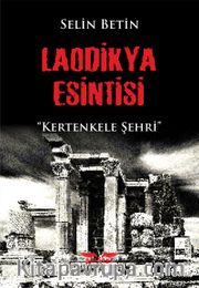 Laodikya Esintisi <br /> Kertenkele Şehri 