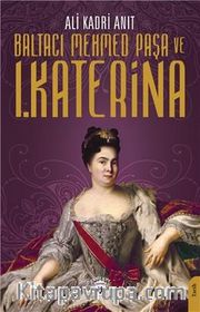 Baltacı Mehmed Paşa ve I. Katerina