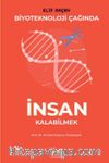 Biyoteknoloji Çağında İnsan Kalabilmek