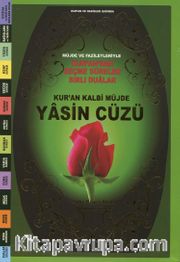Kur'an Kalbi Müjde Yasin Cüzü <br /> Faziletleriyle Kur'an'dan Seçme Süreler Sırlı Dualar 