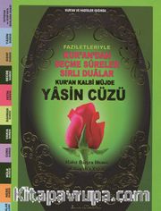 Kur'an Kalbi Müjde Yasin Cüzü <br /> Faziletleriyle Kur'an'dan Seçme Süreler Sırlı Dualar (Çanta Boy-Gül Kokulu)