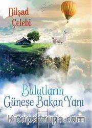 Bulutların Güneşe Bakan Yanı