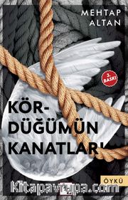 Kördüğümün Kanatları