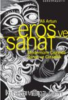 Eros ve Sanat & Modernizm Çağında Sanat ve Cinsellik
