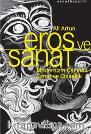 Eros ve Sanat <br /> Modernizm Çağında Sanat ve Cinsellik