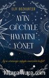 Ay'ın Gücüyle Hayatını Yönet