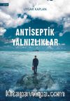 Antiseptik Yalnızlıklar