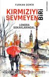Kırmızıyı Sevmeyen Biri