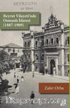 Beyrut Vilayeti’nde Osmanlı İdaresi (1887-1909)