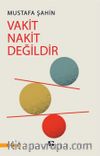 Vakit Nakit Değildir
