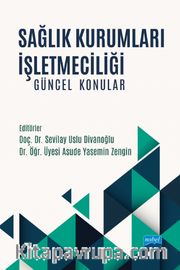 Sağlık Kurumları İşletmeciliği <br /> Güncel Konular