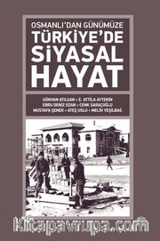 Osmanlı’dan Günümüze Türkiye’de Siyasal Hayat