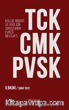 TCK – CMK – PVSK (Kolluk, Müdafi ve Vekil İçin Soruşturma Evresi Mevzuatı)