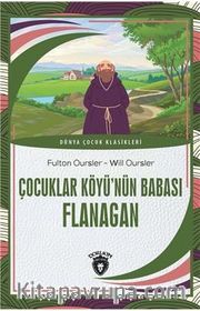 Çocuklar Köyü’nün Babası Flanagan 